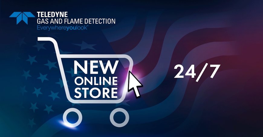 Teledyne Gas and Flame Detection Introduces 24/7 Online Shopping Through New Webstore 